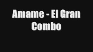 Amame  El Gran Combo [upl. by Aerdnat]