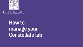 How to manage your Constellate lab [upl. by Atteinotna]