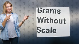 How do you measure grams without a scale [upl. by Audie925]