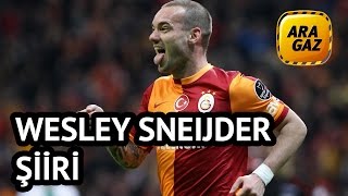 15  ARAGAZ  Wesley Sneijder Şiiri [upl. by Leund]