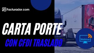 Curso ¿cómo hacer un CFDI de traslado con complemento carta porte [upl. by Assiralk]