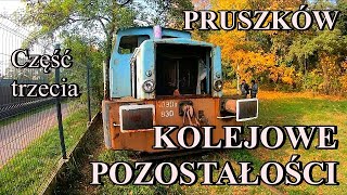 KOLEJOWE POZOSTAŁOŚCI  Część trzecia  PRUSZKÓW [upl. by Ecerahc]