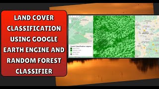 Land Cover Classification Using Google Earth Engine And Random Forest Classifier [upl. by Nnaylime599]