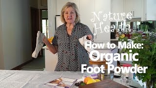 How to make Organic Foot Powder to eliminate feet odors with aromatherapy oils [upl. by Anassor]