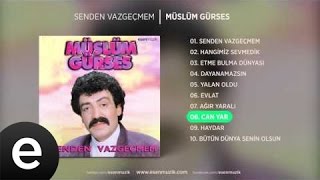 Can Yar Müslüm Gürses Official Audio canyar müslümgürses  Esen Müzik [upl. by Annaeerb]