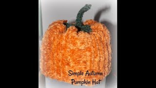 Simple Autumn Pumpkin Hat Updated Version [upl. by Ilhsa]