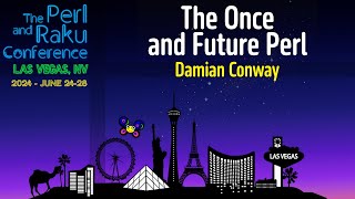 The Once and Future Perl  Damian Conway  TPRC 2024 [upl. by Aniles546]