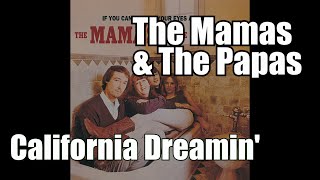 The Mamas amp The Papas  California Dreamin [upl. by Tana]