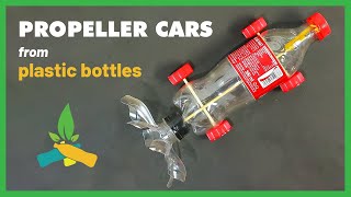 How to make Propeller cars from plastic bottles  Recycle Toys [upl. by Bibbye]