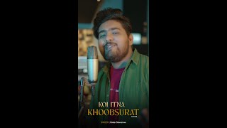 KOI ITNA KHOOBSURAT Cover vishalmishra [upl. by Hevak643]