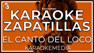 El Canto Del Loco  Zapatillas LETRA  INSTRUMENTAL KARAOKE [upl. by Gasparo]