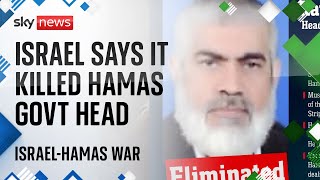 Israel claims it killed Hamas government head in Gaza  IsraelHamas War [upl. by Faustena]