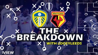 The Breakdown Leeds V Watford Tactical Breakdown [upl. by Kelci]