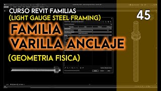 🔩 Curso REVIT Familias  Light Steel Framing  Video 45  Varilla Anclaje  Geometría Física [upl. by Philips]