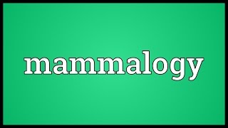 Mammalogy Meaning [upl. by Artenek176]