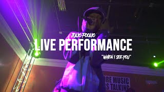 Julio Foolio  Live Performance  quotWhen I See Youquot  Shot By EOC Films [upl. by Hurlee542]