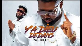 Melkior  Ya Dieu Dedans Remix Officiel [upl. by Adnarram]