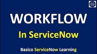 How to Create a WORKFLOW in ServiceNow  Workflow Basic Concepts  ServiceNow Training Videos [upl. by Elnukeda]