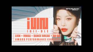 AUDIO  AWARD PERFORMANCE CONCEPT 여자아이들 GIDLE  LION  HWAA  DANCE BREAK  UH OH [upl. by Pulcheria]