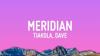 Tiakola x Dave  Meridian Lyrics [upl. by Clementis]