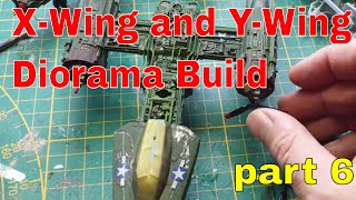 XWing and YWing diorama  part 6 [upl. by Annola]