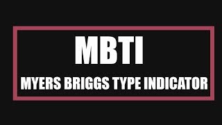 Myers Briggs Type Indicator  MBTI  Personality Test [upl. by Buroker808]