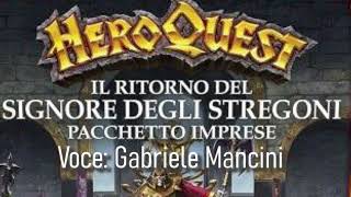 Heroquest  Il ritorno del Signore degli Stregoni  07 La Legione dimenticata  voce in italiano [upl. by Conlee]