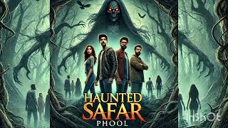 Hunted Safar ek rahasyamayi kahani full suspense hauntedstory viralstory fullaction😊 [upl. by Aniraz]