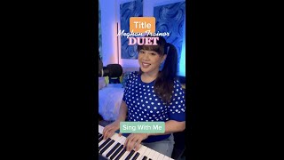 Title Meghan Trainor Duet Sing With Me [upl. by Karub213]