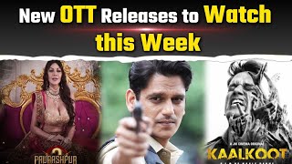 Paurashpur 3 To Half CA amp Kaalkoot Check Out OTT Releases This Week As We Say Goodbye To July [upl. by Othelia]