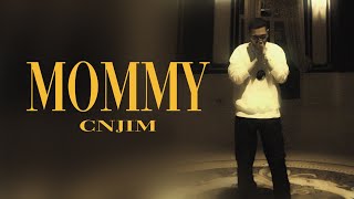 Cnjim  Mommy  OFFICIAL VIDEO [upl. by Edgell]