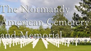 The Normandy American Cemetery and Memorial [upl. by Raddi]