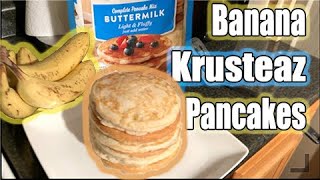 HOW TO MAKE BANANA PANCAKES WITH KRUSTEAZ PANCAKE MIX  FROM BEGINNING TO END [upl. by Ulphiah]