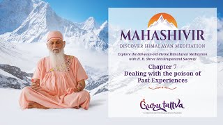 Chapter  7  MAHASHIVIR  2020 quotDiscover Himalayan Meditationquot [upl. by Leirum]