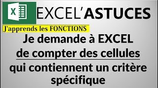 EXCEL  COMMENT COMPTER DES CELLULES QUI CONTIENNENT UN CRITÈRE SPÉCIFIQUE [upl. by Annay]