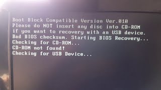 Boot Block Compatible Version Ver010  Bad BIOS checksum Starting BIOS Recovery [upl. by Eart104]