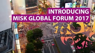 Introducing Misk Global Forum 2017 [upl. by Crissy]