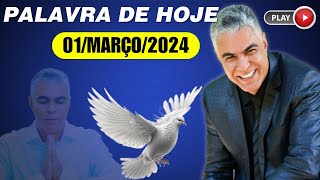 A Palavra de Hoje Dia 01 de Março de 2024  Sextafeira [upl. by Aramanta]