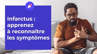 Infarctus  apprenez à reconnaître les symptômes [upl. by Htebazil]