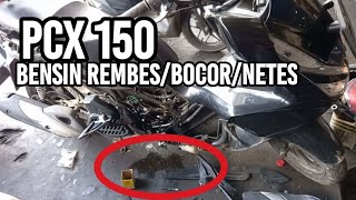 MOTOR PCX 150 BENSIN NETES REMBES  SELANG BENSIN PCX BOCOR pcx150 pcx bengkelmotor solusi [upl. by Karry821]