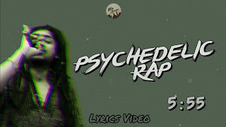 555  Psychedelic Rap lyrics video [upl. by Acimad]