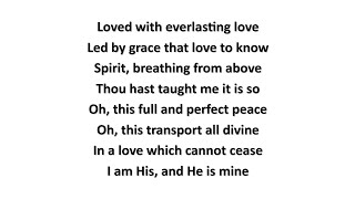 I Am His And He Is Mine Loved With Everlasting Love lyrics  George Wade Robinson 1890 [upl. by Ynnod176]