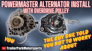 Powermaster Alternator Install with Overdrive Pulley [upl. by Ayhtak]