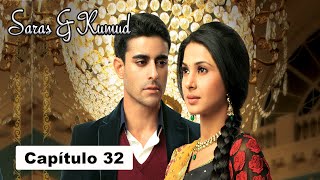 Saras y Kumud  Capítulo 32 [upl. by Ilrahc]