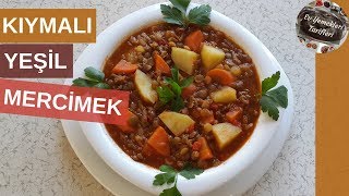 Kıymalı Yeşil Mercimek Yemeği  Ev Yemekleri Tarifleri [upl. by Yblehs490]