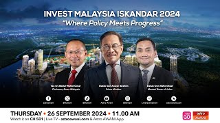 LIVE Invest Malaysia  Iskandar  Where Policy Meets Progress  26 Sept 2024 [upl. by Akeemat]