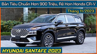 Hyundai Santafe đã rẻ hơn Honda CRV Giá bán và khuyến mại xe 07 chỗ Santafe tháng 112023 [upl. by Shamma728]