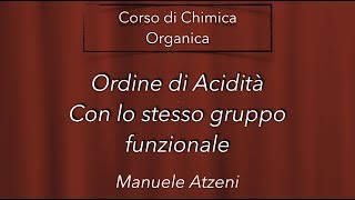 Chimica organica Ordine di Acidità di gruppi funzionali uguali L143 [upl. by Tiphany]