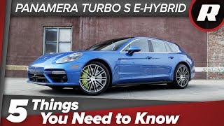 Five things to know 2018 Porsche Panamera Turbo S EHybrid Sport Turismo [upl. by Lednor]