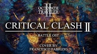 Clash II  Octopath Traveler II OST  Cover by Francesco Fabrizio [upl. by Yarb842]